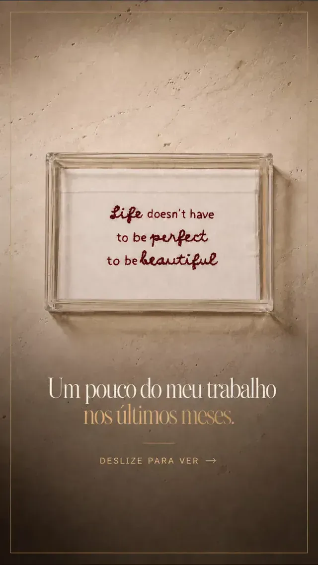 Instagram story for an embroidery client reading "Life doesn't have to be perfect to be beautiful"
